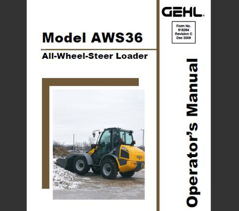 UNLOCK THE FULL POTENTIAL OF YOUR GEHL AWS36 ALL-WHEEL-STEER LOADER WITH OUR COMPREHENSIVE OPERATOR’S MANUAL IN PDF FORMAT.