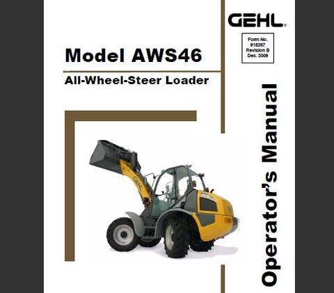 UNLOCK THE FULL POTENTIAL OF YOUR GEHL AWS46 ALL-WHEEL-STEER LOADER WITH OUR COMPREHENSIVE OPERATOR’S MANUAL IN PDF FORMAT.