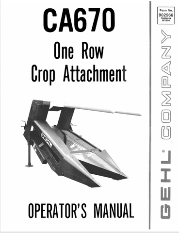 GEHL CA670 CROP ATTACHMENT (902566A) OPERATOR MANUAL - PDF FILE