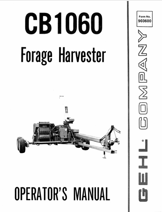 GEHL CB1060 FORAGE HARVESTER (903600A) OPERATOR MANUAL - PDF FILE