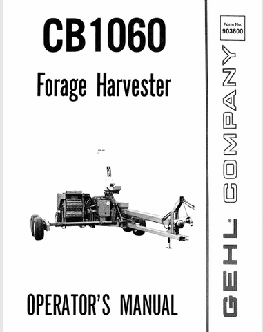 GEHL CB1060 FORAGE HARVESTER (903600) OPERATOR MANUAL PDF DOWNLOAD