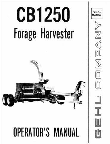 GEHL CB1250 FORAGE HARVESTER (902567A) OPERATOR MANUAL - PDF FILE