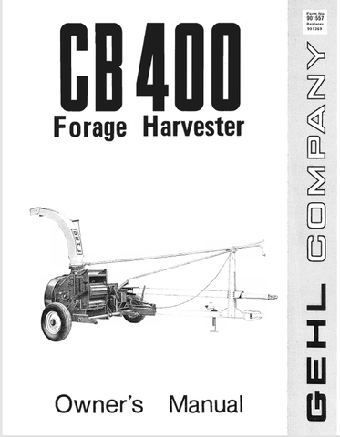 GEHL CB400 FORAGE (901557A) OPERATOR MANUAL - PDF FILE