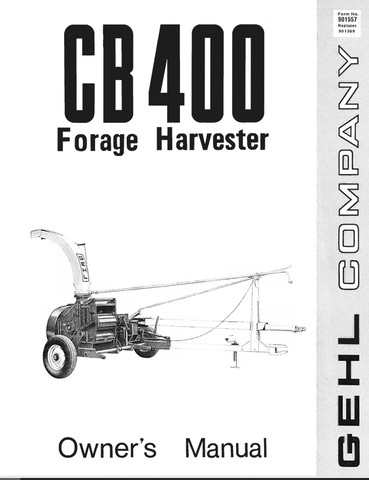 GEHL CB400 FORAGE HARVESTER (901557) OPERATOR MANUAL PDF DOWNLOAD
