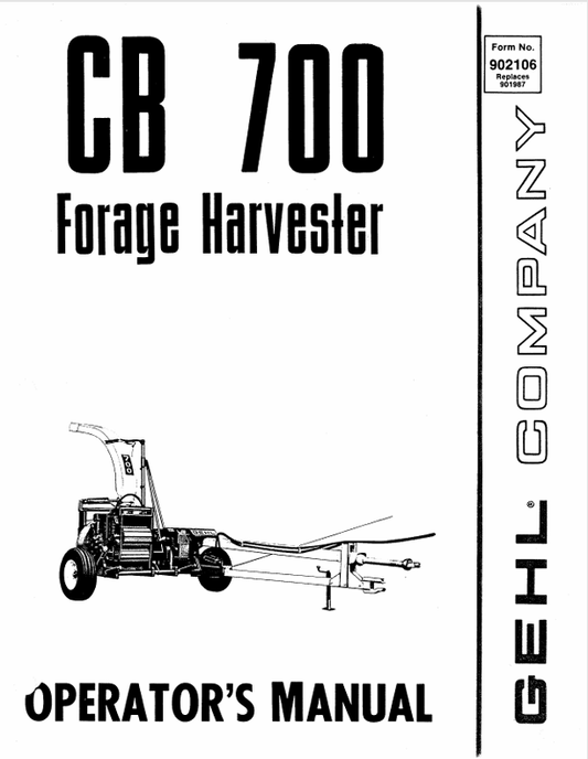 GEHL CB700 FORAGE HARVESTER (902106A) OPERATOR MANUAL - PDF FILE