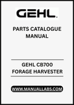 UNLOCK THE FULL POTENTIAL OF YOUR GEHL CB700 FORAGE HARVESTER WITH OUR COMPREHENSIVE PARTS CATALOGUE MANUAL IN PDF FORMAT.