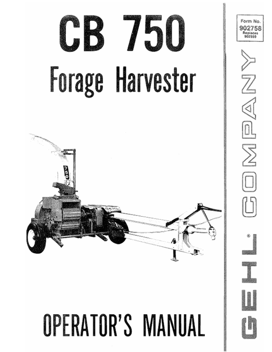 GEHL CB750 FORAGE HARVESTER (902758A) OPERATOR MANUAL - PDF FILE
