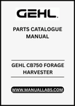 UNLOCK THE FULL POTENTIAL OF YOUR GEHL CB750 FORAGE HARVESTER WITH OUR COMPREHENSIVE PARTS CATALOGUE MANUAL IN PDF FORMAT. 