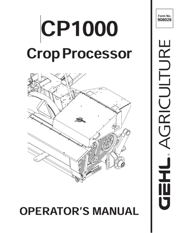 GEHL CP1000 CROP PROCESSOR (908028) OPERATOR MANUAL PDF DOWNLOAD