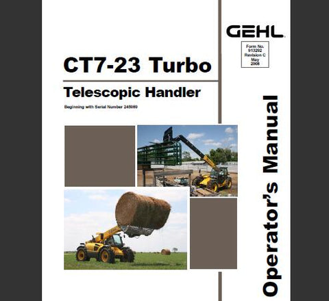 ENHANCE YOUR OPERATIONAL EFFICIENCY WITH THE GEHL CT7-23 TURBO TELESCOPIC HANDLER OPERATOR’S MANUAL, DESIGNED SPECIFICALLY FOR MODELS BEGINNING WITH SERIAL NUMBER 245989. 