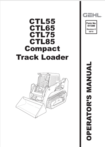 GEHL CTL55, CTL65, CTL75, CTL85 (917299) OPERATOR MANUAL - PDF FILE