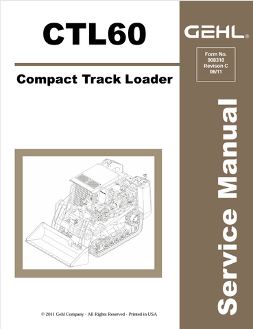 GEHL CTL60 COMPACT TRACK LOADER (908310) SERVICE MANUAL - PDF FILE