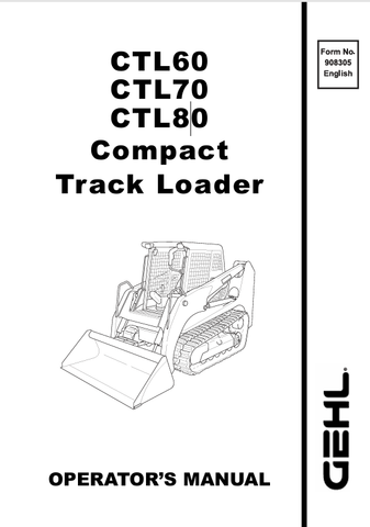 GEHL CTL60, CTL70, CTL80 (908305H) OPERATOR MANUAL - PDF FILE
