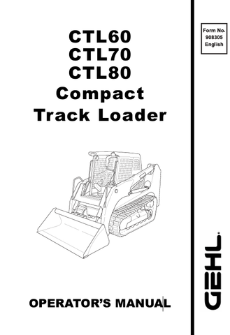 GEHL CTL60, CTL70, CTL80 (908305) OPERATOR MANUAL PDF DOWNLOAD