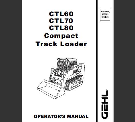 UNLOCK THE FULL POTENTIAL OF YOUR GEHL CTL60, CTL70, AND CTL80 COMPACT TRACK LOADERS WITH OUR COMPREHENSIVE OPERATOR’S MANUAL IN PDF FORMAT.