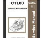 UNLOCK THE FULL POTENTIAL OF YOUR GEHL CTL80 COMPACT TRACK LOADER WITH OUR COMPREHENSIVE SERVICE REPAIR MANUAL IN PDF FORMAT.