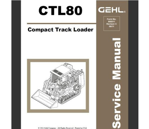 UNLOCK THE FULL POTENTIAL OF YOUR GEHL CTL80 COMPACT TRACK LOADER WITH OUR COMPREHENSIVE SERVICE REPAIR MANUAL IN PDF FORMAT.