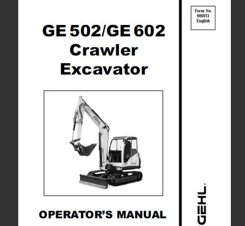 UNLOCK THE FULL POTENTIAL OF YOUR GEHL GE502 AND GE602 CRAWLER EXCAVATORS WITH OUR COMPREHENSIVE OPERATOR’S MANUAL IN PDF FORMAT. 