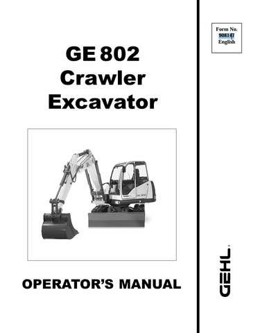 GEHL GE802 CRAWLER EXCAVATOR (908147) OPERATOR MANUAL PDF DOWNLOAD