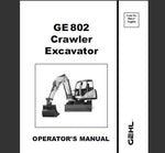 UNLOCK THE FULL POTENTIAL OF YOUR GEHL GE802 CRAWLER EXCAVATOR WITH OUR COMPREHENSIVE OPERATOR’S MANUAL IN PDF FORMAT.