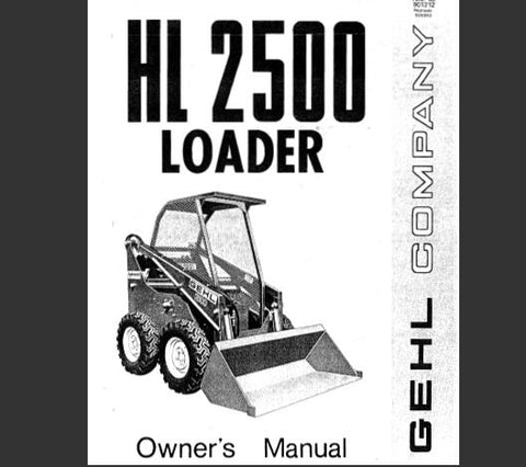UNLOCK THE FULL POTENTIAL OF YOUR GEHL HL2500 LOADER WITH OUR COMPREHENSIVE OPERATOR’S MANUAL IN PDF FORMAT. 
