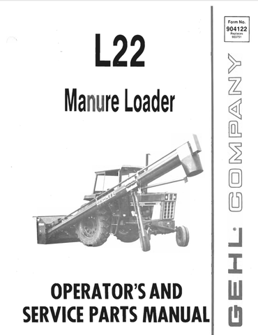 GEHL L22 MANURE LOADER (904122A) OPERATOR MANUAL - PDF FILE