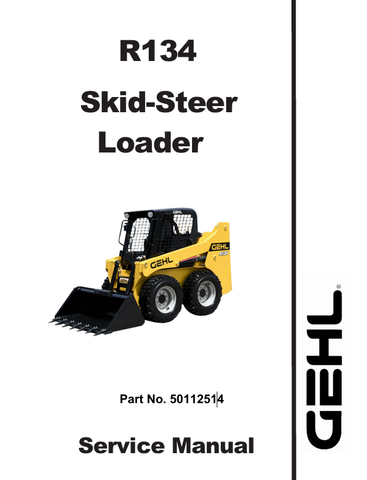 GEHL R134 SKID-STEER LOADER (50112514) SERVICE MANUAL - PDF FILE