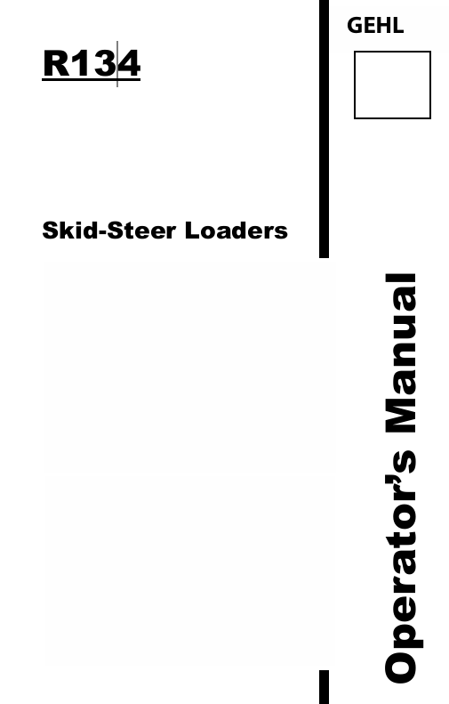 GEHL R134 SKID STEER LOADER (50111947B) OPERATOR MANUAL - PDF FILE