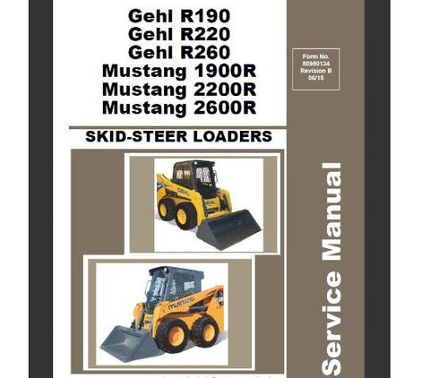 UNLOCK THE FULL POTENTIAL OF YOUR GEHL R190, R220, R260, AND MUSTANG 1900R, 2200R, 2600R SKID STEER LOADERS WITH OUR COMPREHENSIVE SERVICE REPAIR MANUAL IN PDF FORMAT.