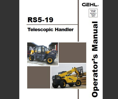 ENHANCE YOUR OPERATIONAL EFFICIENCY WITH THE GEHL RS5-19 TELESCOPIC HANDLER OPERATOR’S MANUAL, NOW AVAILABLE IN A CONVENIENT PDF FORMAT.