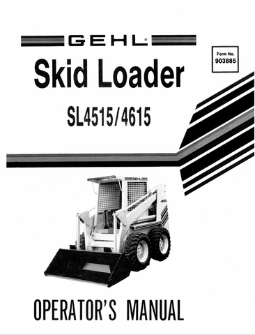 GEHL SL4515, 4615 SKID LOADER (903885) OPERATOR MANUAL - PDF FILE