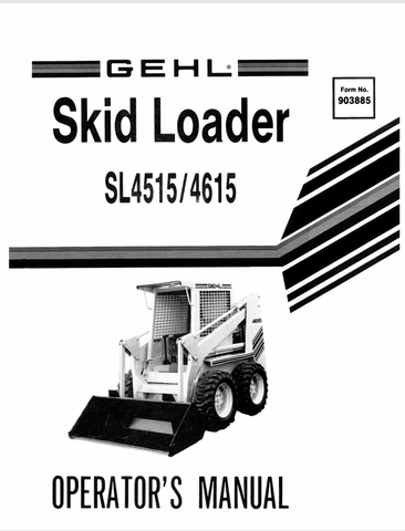 GEHL SL4515, 4615 SKID LOADER (903885) OPERATOR MANUAL PDF DOWNLOAD