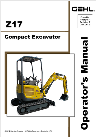GEHL Z17 CRAWLER EXCAVATOR (50940103A) OPERATOR MANUAL - PDF FILE