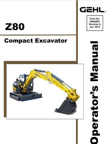GEHL Z80 CRAWLER EXCAVATOR (50940097A) OPERATOR MANUAL - PDF FILE