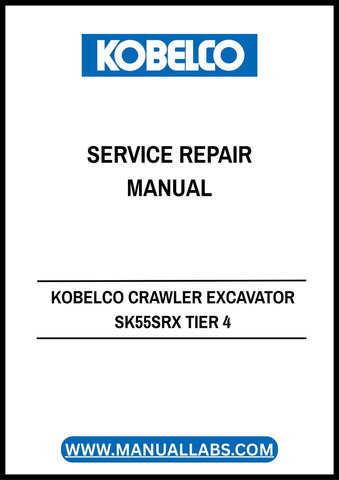 KOBELCO CRAWLER EXCAVATOR SK55SRX TIER 4 SERVICE REPAIR MANUAL 84559064 - PDF