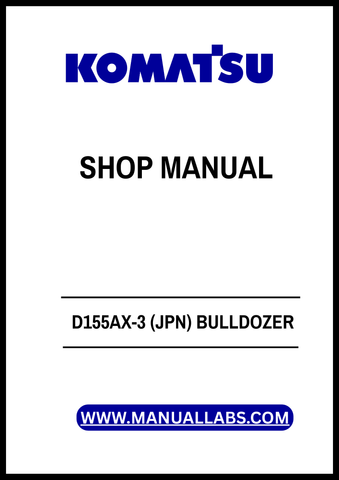 KOMATSU D155AX-3 (JPN) BULLDOZER SN 60001-UP SHOP MANUAL - PDF FILE