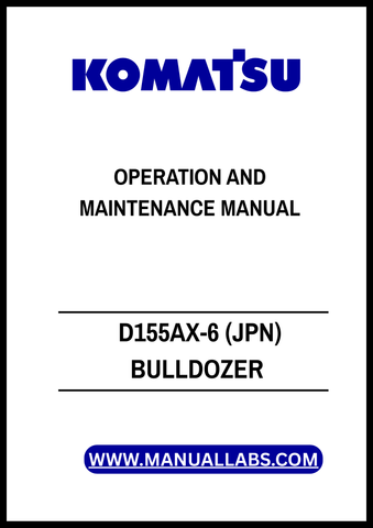 KOMATSU D155AX-6 (JPN) BULLDOZER SN 80001-80806 OPERATION AND MAINTENANCE MANUAL - PDF FILE