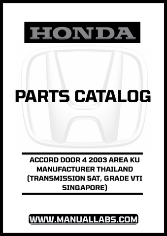 HONDA ACCORD DOOR 4 2003 AREA KU MANUFACTURER THAILAND (TRANSMISSION 5AT, GRADE VTI SINGAPORE) PARTS CATALOG MANUAL - PDF DOWNLOAD