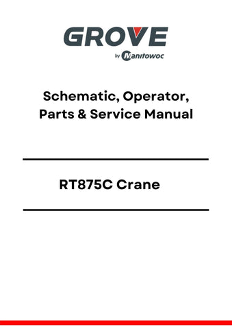 Grove RT875C Crane Schematic, Operator, Parts and Service Manual
