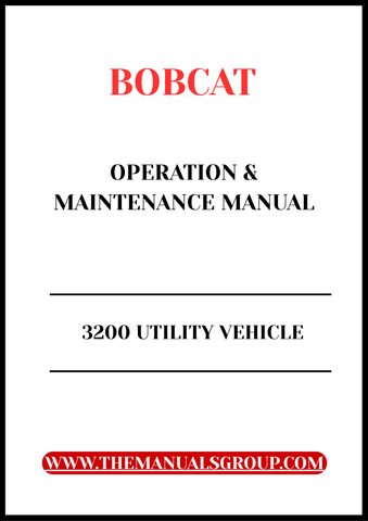 BOBCAT 3200 UTILITY VEHICLE OPERATION & MAINTENANCE MANUAL - PFD FILE