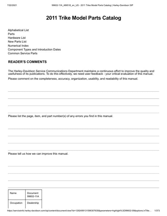 Unlock the full potential of your 2011 Harley-Davidson Trike with the comprehensive Parts Catalog Manual (99602-11A) in PDF format. This essential resource provides detailed diagrams and specifications, ensuring you have everything you need for maintenance, repairs, and upgrades. With easy navigation and clear illustrations, you can quickly find the right parts to keep your ride in top condition. Elevate your ownership experience and ensure your trike performs at its best with this indispensable manual.