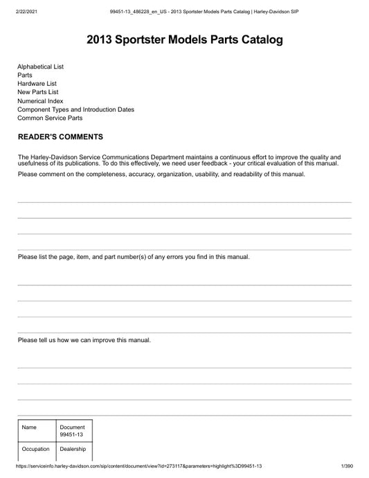 Unlock the full potential of your 2013 Harley-Davidson Sportster with the comprehensive Parts Catalog Manual (99451-13) in PDF format. This essential resource provides detailed diagrams, part numbers, and specifications, making it easy to identify and order the exact components you need for maintenance or upgrades. Whether you're a seasoned mechanic or a passionate DIY enthusiast, this manual ensures you have the right information at your fingertips to keep your ride in peak condition. Don't miss out on the