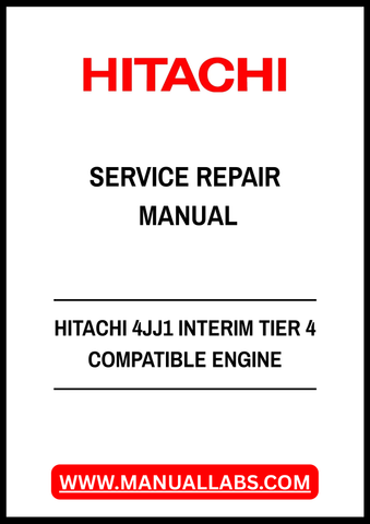 HITACHI 4JJ1 INTERIM TIER 4 COMPATIBLE ENGINE SERVICE REPAIR MANUAL - PDF FILE