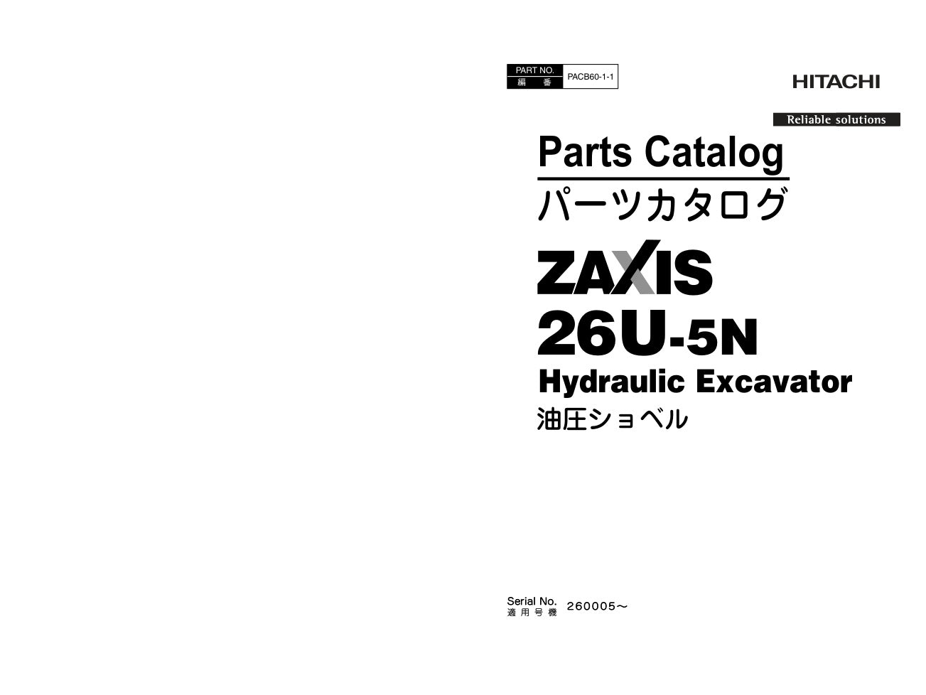 Unlock the full potential of your HITACHI ZX26U-5N excavator with the comprehensive Parts Catalog Manual PACB60-1-1, available in a convenient PDF format. This essential resource provides detailed diagrams and specifications, ensuring you can easily identify and source the right parts for maintenance and repairs. Streamline your operations and minimize downtime with this user-friendly manual, designed to enhance your excavator's performance and longevity. Perfect for professionals and enthusiasts alike, thi