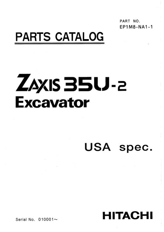 Unlock the full potential of your HITACHI ZX35U-2 Excavator with our comprehensive Parts Catalog Manual (EP1M8-NA-1). This PDF file is an essential resource for operators and technicians, providing detailed diagrams, part numbers, and specifications to ensure accurate repairs and maintenance. With easy navigation and clear illustrations, you can quickly find the parts you need to keep your excavator running smoothly and efficiently. Invest in this manual today to enhance your equipment's performance and lon