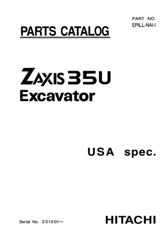Unlock the full potential of your HITACHI ZX35U excavator with the comprehensive Parts Catalog Manual EP1LL-NA1-1, specifically designed for the USA market. This PDF file serves as an essential resource, providing detailed diagrams and part numbers to streamline your maintenance and repair processes. With easy navigation and clear illustrations, you can quickly identify the components you need, ensuring your excavator operates at peak performance. Don't let downtime slow you down invest in this invaluable m