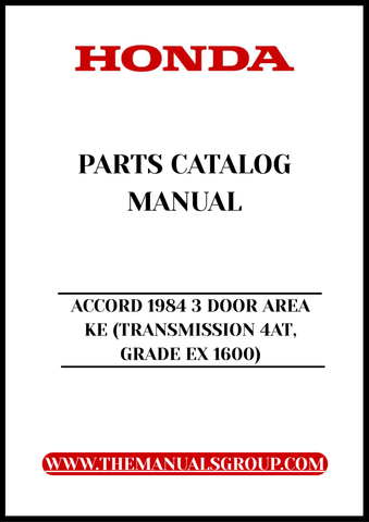 Unlock the full potential of your 1984 Honda Accord with our comprehensive Parts Catalog Manual. This PDF download is specifically designed for the 3 Door Area KE model featuring a 4AT transmission and EX 1600 grade, providing you with detailed diagrams and specifications to ensure accurate repairs and maintenance.