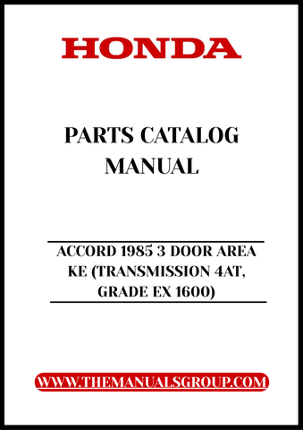 Discover the ultimate resource for maintaining and restoring your classic 1985 Honda Accord with our comprehensive Parts Catalog Manual. This PDF download is specifically designed for the 3-door Area KE model featuring the 4AT transmission and EX 1600 grade, ensuring you have all the information you need at your fingertips.