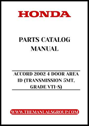 Discover the ultimate resource for your 2002 Honda Accord with our comprehensive Parts Catalog Manual. This PDF download is specifically designed for the 4-door VTI-S model featuring a 5-speed manual transmission, ensuring you have all the information you need at your fingertips.