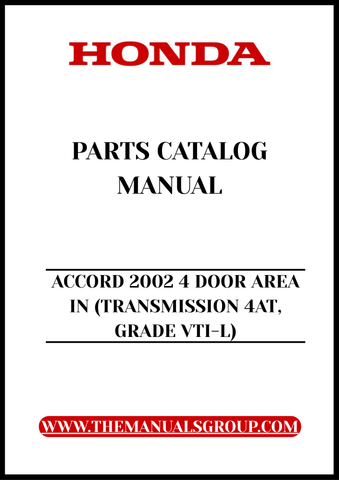 Unlock the full potential of your 2002 Honda Accord with our comprehensive Parts Catalog Manual. This PDF download is specifically designed for the 4-door VTI-L model equipped with a 4AT transmission, providing you with detailed diagrams and specifications to ensure you have everything you need for maintenance and repairs.